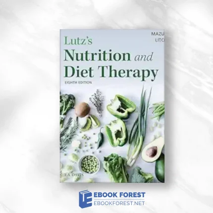 Lutz’s Nutrition and Diet Therapy, 8th Edition.2022 Original PDF