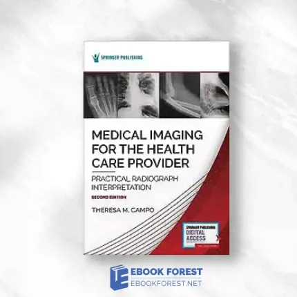 Medical Imaging For The Health Care Provider: Practical Radiograph Interpretation, 2nd Edition.2023 Original PDF