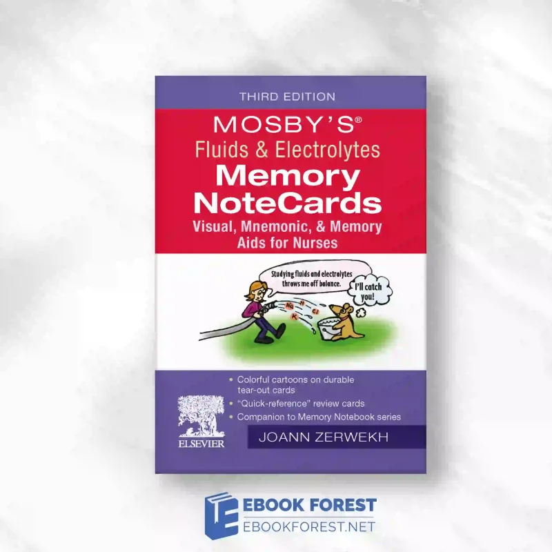 Mosby’s Fluids & Electrolytes Memory NoteCards, 3rd Edition.2024 Original PDF
