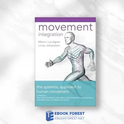 Movement Integration: The Systemic Approach To Human Movement 2020. EPUB and converted pdf