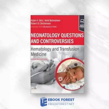 Neonatology Questions and Controversies: Hematology and Transfusion Medicine, 4th edition.2023 True PDF