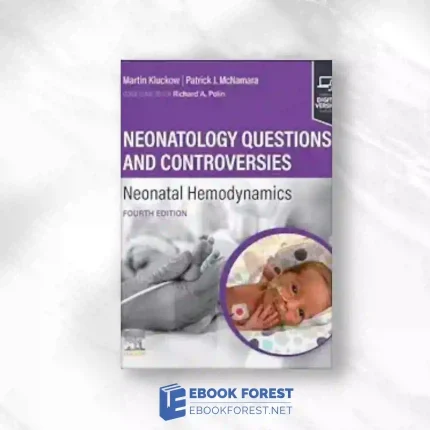 Neonatology Questions and Controversies: Neonatal Hemodynamics, 4th edition.2023 True PDF