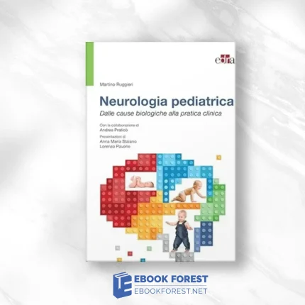Neurologia pediatrica. Dalle basi biologiche alla pratica clinica (Italian Edition) .2023 ePub+Converted PDF