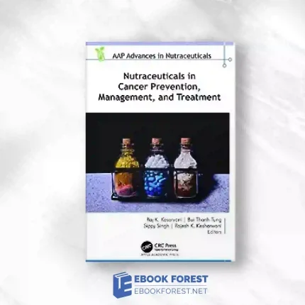 Nutraceuticals In Cancer Prevention, Management, And Treatment (AAP Advances In Nutraceuticals).2023 Original PDF