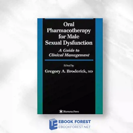 Oral Pharmacotherapy For Male Sexual Dysfunction: A Guide To Clinical Management (Current Clinical Urology).2005 Original PDF