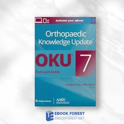 Orthopaedic Knowledge Update: Foot And Ankle 7 (AAOS – American Academy Of Orthopaedic Surgeons).2024 EPub+Converted PDF