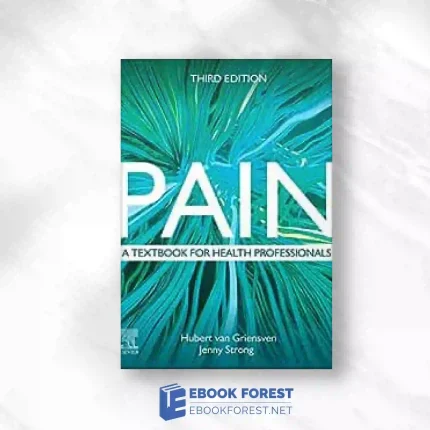 Pain: A Textbook For Health Professionals, 3rd Edition.2023 Original PDF