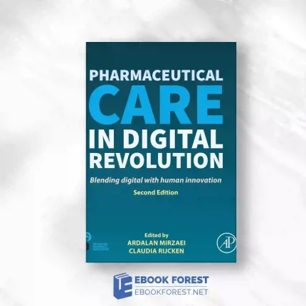 Pharmaceutical Care In Digital Revolution, 2nd Edition.2023 Original PDF