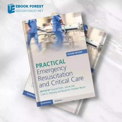 Practical Emergency Resuscitation and Critical Care, 2nd edition.2023 Original PDF