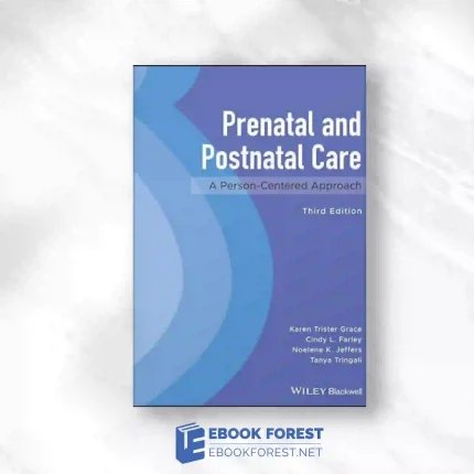 Prenatal And Postnatal Care: A Person-Centered Approach, 3rd Edition.2023 Original PDF