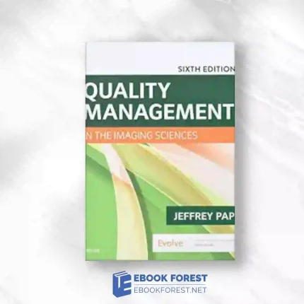 Quality Management In The Imaging Sciences, 6th Edition.2018 Original PDF