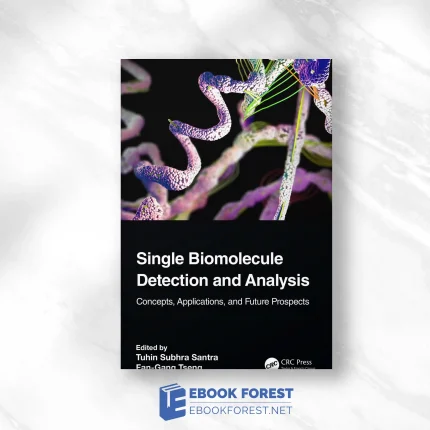 Single Biomolecule Detection And Analysis: Concepts, Applications, And Future Prospects.2023 Original PDF