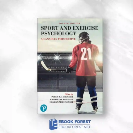 Sport and Exercise Psychology: A Canadian Perspective, 4th Edition.2021 Original PDF