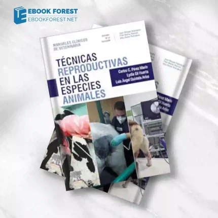 Técnicas reproductivas en las especies animales: Manuales clínicos de Veterinaria.2023 Original PDF