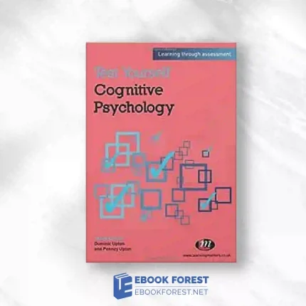 Test Yourself: Cognitive Psychology: Learning Through Assessment (Test Yourself … Psychology Series).2011 Original PDF