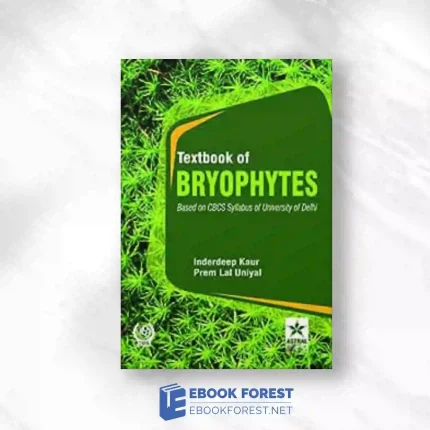 Textbook Of Bryophytes: Based On CBCS Syllabus Of University Of Delhi.2020 Original PDF