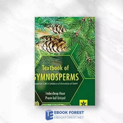 Textbook Of Gymnosperms: Based On CBCS Syllabus Of University Of Delhi Original PDF