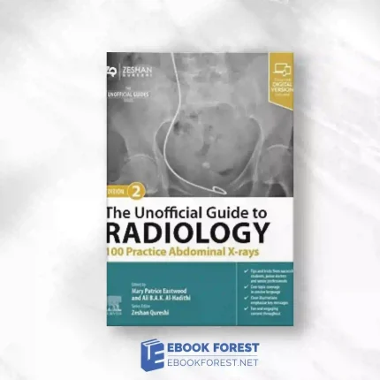 The Unofficial Guide To Radiology: 100 Practice Abdominal X-Rays, 2nd Edition.2023 True PDF