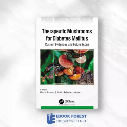 Therapeutic Mushrooms For Diabetes Mellitus: Current Evidences And Future Scope.2023 Original PDF