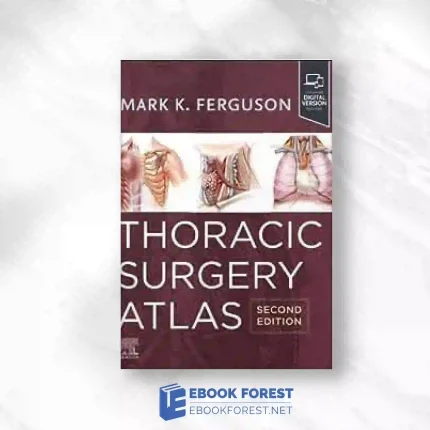 Thoracic Surgery Atlas, 2nd Edition.2023 True PDF