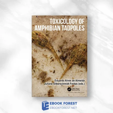 Toxicology Of Amphibian Tadpoles.2023 Original PDF