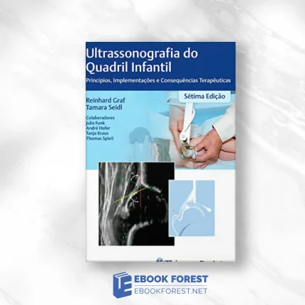 Ultrassonografia Do Quadril Infantil: Princípios, Implementação E Consequências Terapêuticas (Portuguese Edition) 2023. EPUB and converted pdf