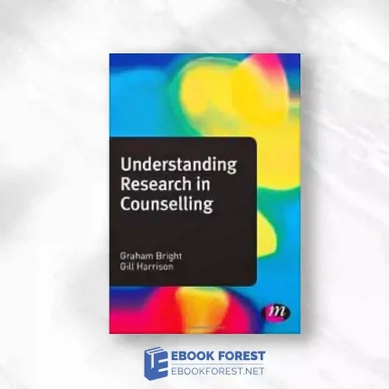 Understanding Research In Counselling (Counselling And Psychotherapy Practice Series).2013 Original PDF