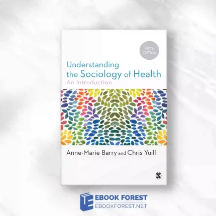 Understanding The Sociology Of Health, 5th Edition.2021 Original PDF