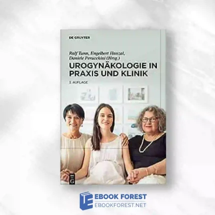 Urogynäkologie In Praxis Und Klinik (German Edition), 3rd Edition.2021 Original PDF