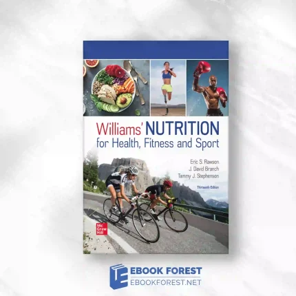 Williams’ Nutrition For Health, Fitness And Sport, 13th Edition.2024 Original PDF