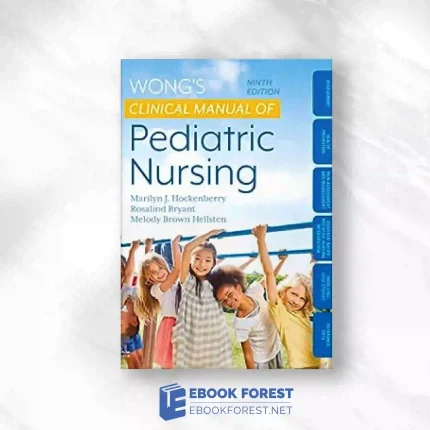 Wong’s Clinical Manual Of Pediatric Nursing, 9th Edition.2023 Original PDF