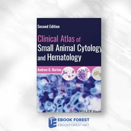 Clinical Atlas Of Small Animal Cytology And Hematology, 2nd Edition.2024 Original PDF