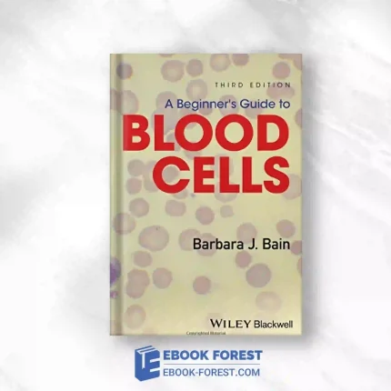 A Beginner’s Guide To Blood Cells, 3rd Edition.2017 PDF