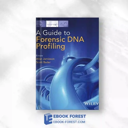 A Guide To Forensic DNA Profiling.2016
