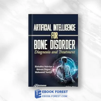 Artificial Intelligence For Bone Disorder: Diagnosis And Treatment 2024 EPUB