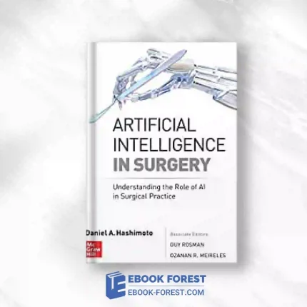Artificial Intelligence In Surgery: Understanding The Role Of AI In Surgical Practice.2021 Original PDF