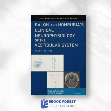 Baloh And Honrubia’s Clinical Neurophysiology Of The Vestibular System, 4th Edition.2010 Original PDF