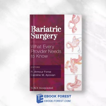 Bariatric Surgery: What Every Provider Needs To Know.2016