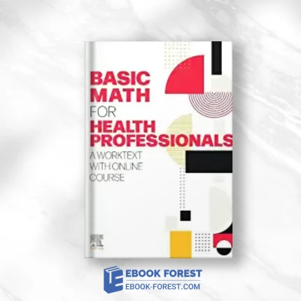 Basic Math For Health Professionals: A Worktext ,2022 Original PDF