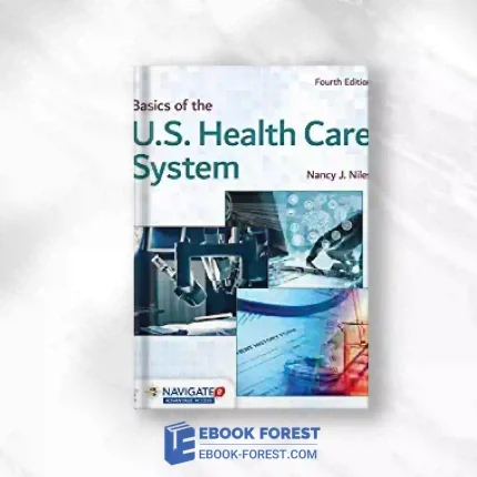 Basics Of The U.S. Health Care System, 4th Edition.2019 Original PDF
