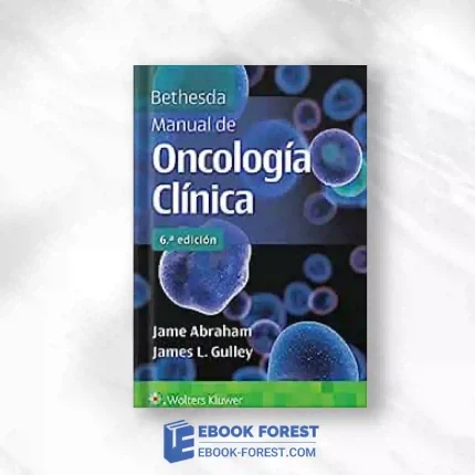 Bethesda. Manual De Oncología Clínica, 6th Edition (Spanish Edition).2023 Original PDF