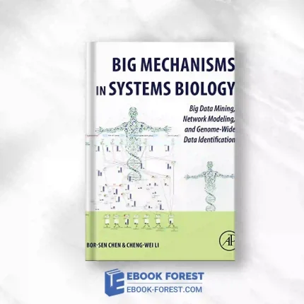 Big Mechanisms In Systems Biology: Big Data Mining, Network Modeling, And Genome-Wide Data Identification (PDF).2016