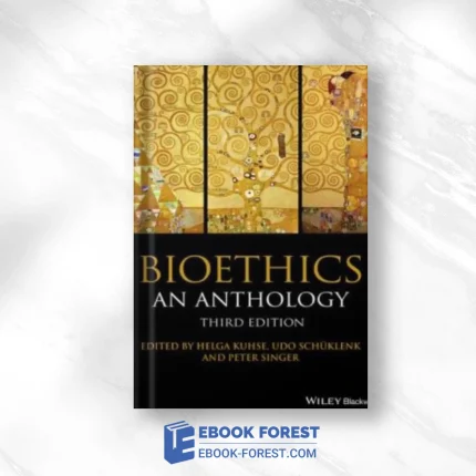 Bioethics: An Anthology, 3rd Edition