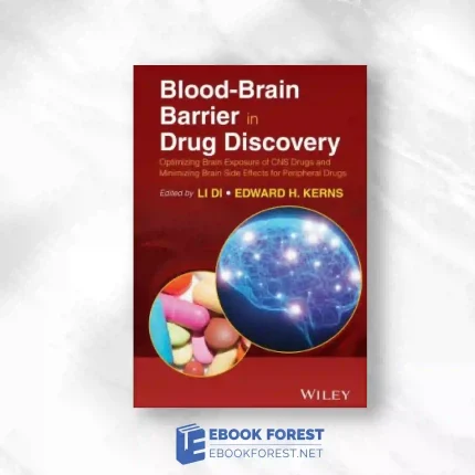 Blood-Brain Barrier In Drug Discovery: Optimizing Brain Exposure Of CNS Drugs And Minimizing Brain Side Effects For Peripheral Drugs.2015 Original PDF
