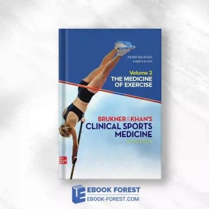 Brukner & Khan’s Clinical Sports Medicine, 5th Edition, Volume 2: The Medicine Of Exercise.2019 Original PDF