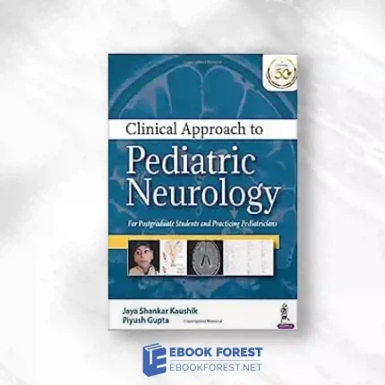 Clinical Approach To Pediatric Neurology: For Postgaduate Students And Practicing Pediatricians.2021 Original PDF