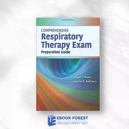 Comprehensive Respiratory Therapy Exam Preparation, 4th Edition.2020 Original PDF