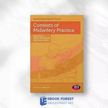 Contexts Of Midwifery Practice (Transforming Midwifery Practice Series).2015 Original PDF
