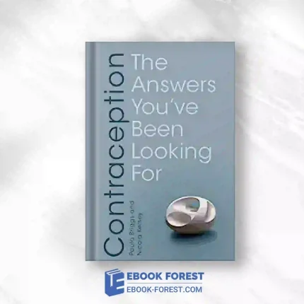 Contraception: The Answers You’ve Been Looking For (Understanding Life).2023 Original PDF