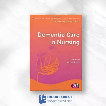 Dementia Care In Nursing (Transforming Nursing Practice Series).2012 Original PDF